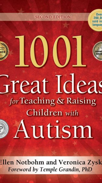 1001 Great Ideas for Teaching and Raising Children with Autism