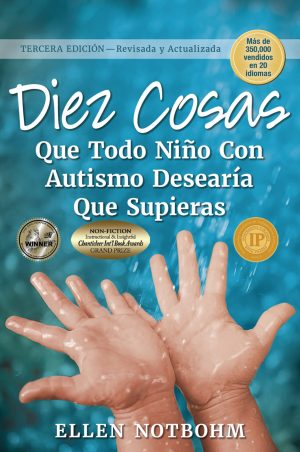 Diez Cosas que Todo Niño con Autismo Desearía que Supieras: Spanish Edition
