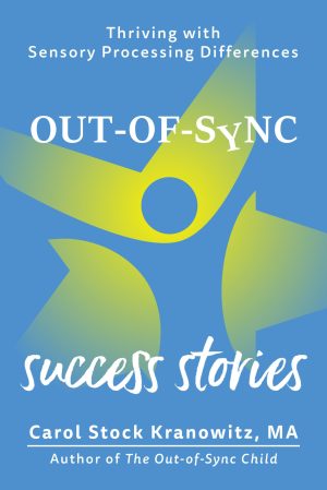 Out-of-Sync Success Stories: Thriving with Sensory Processing Differences