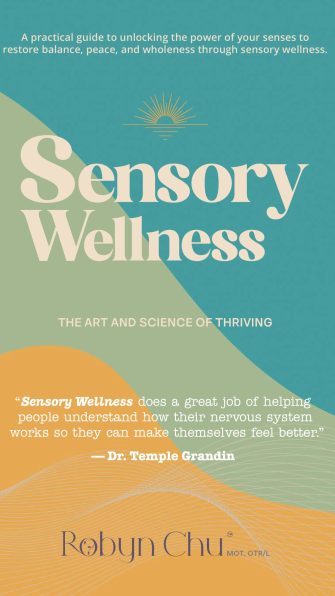 Sensory Wellness: The Art and Science of Thriving