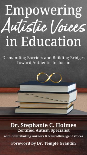 Empowering Autistic Voices in Education: Dismantling Barriers and Building Bridges toward Authentic Inclusion