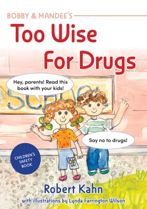 Bobby and Mandee's Too Wise for Drugs