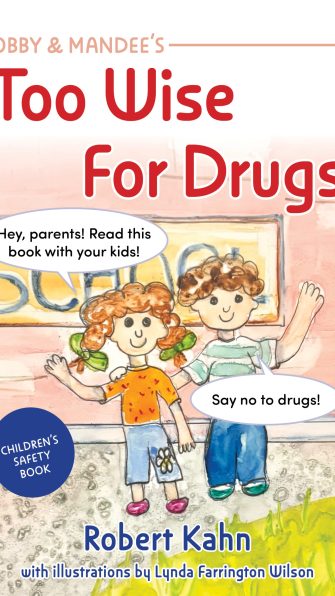Bobby and Mandee's Too Wise for Drugs