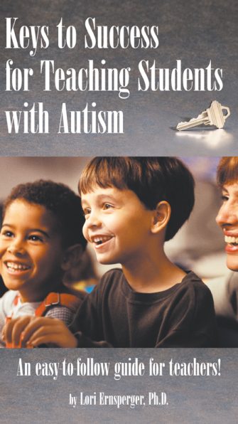 Keys to Success for Teaching Students with Autism: An Easy-to-follow Guide for Teachers