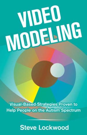 Video Modeling: Visual-Based Strategies to Help People on the Autism Spectrum