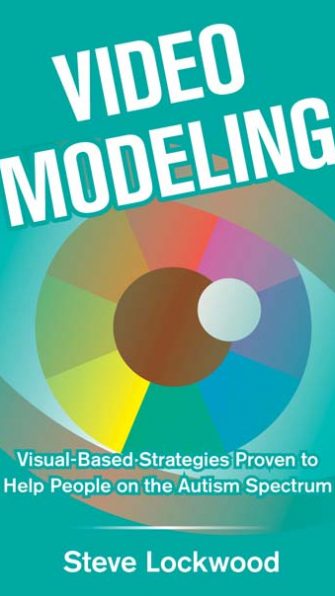 Video Modeling: Visual-Based Strategies to Help People on the Autism Spectrum